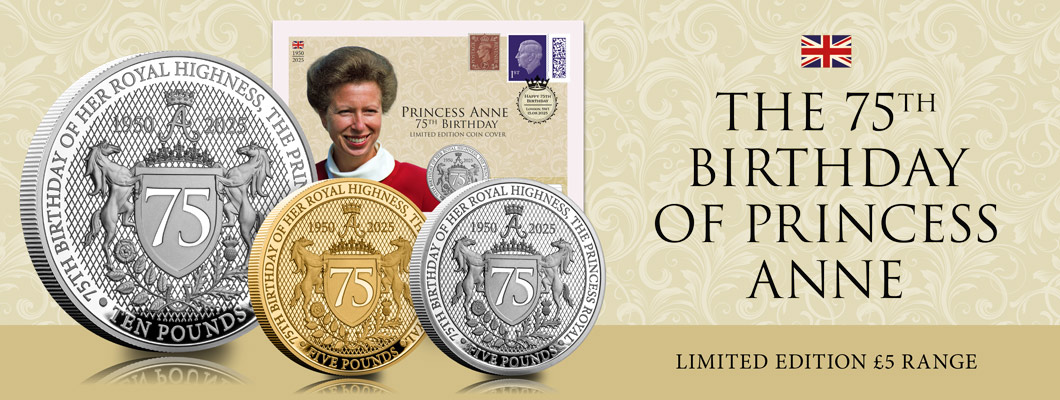 The 75th Birthday of Princess Anne £5 Coin Range